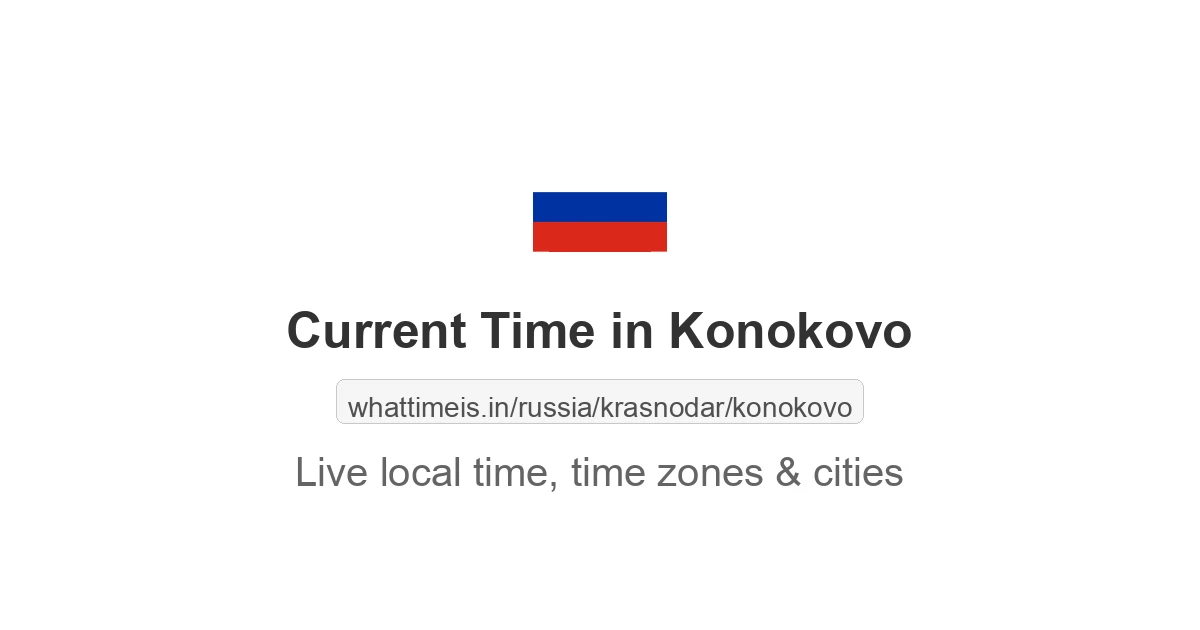 Current Time in Konokovo