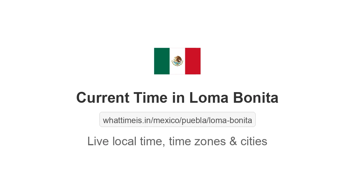 Current Time in Loma Bonita