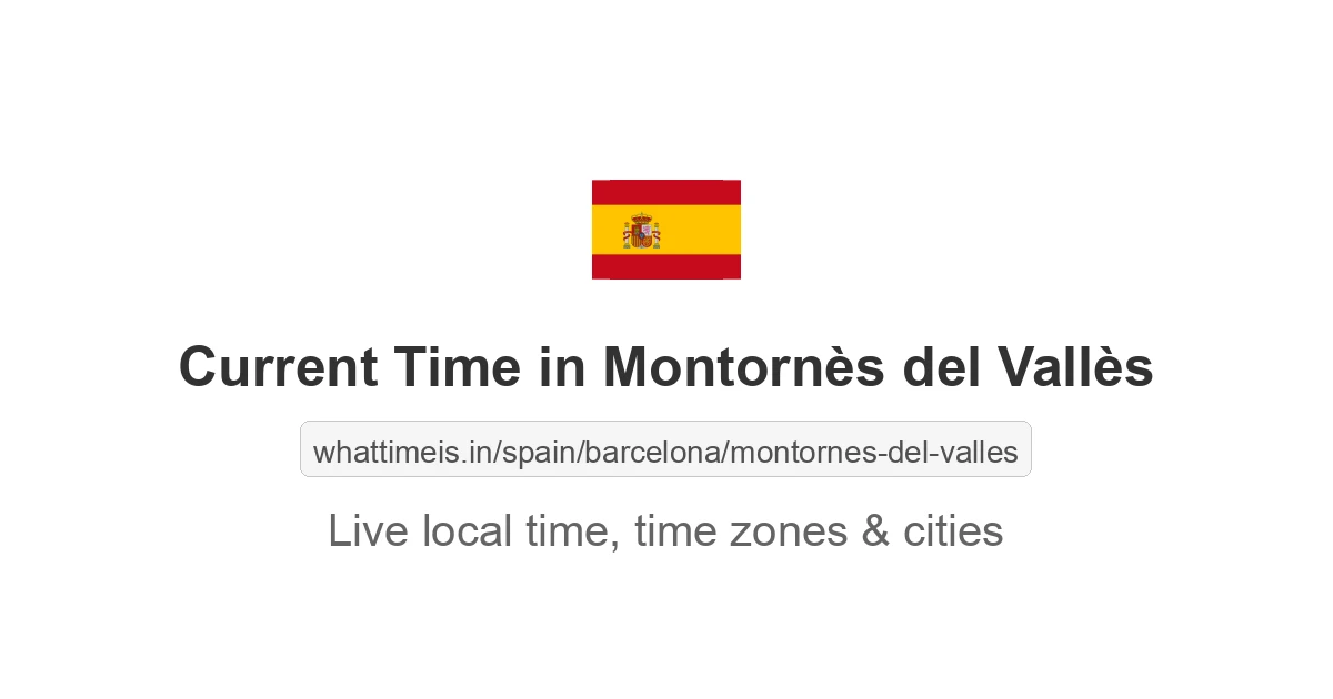 Current Time in Montornès del Vallès