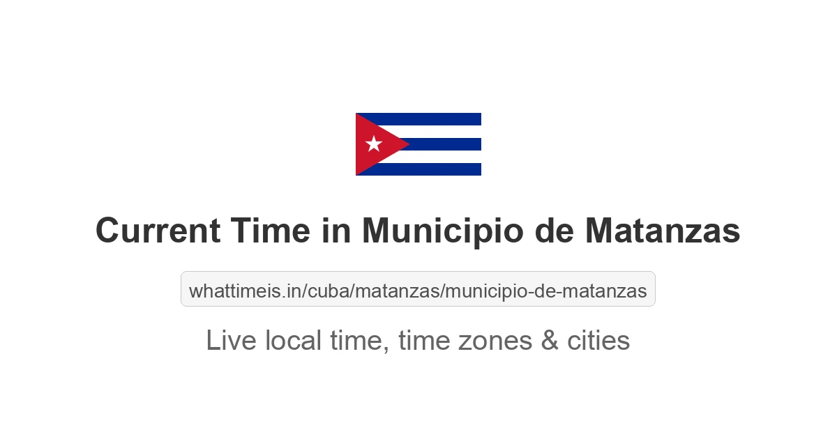 Current Time in Municipio de Matanzas