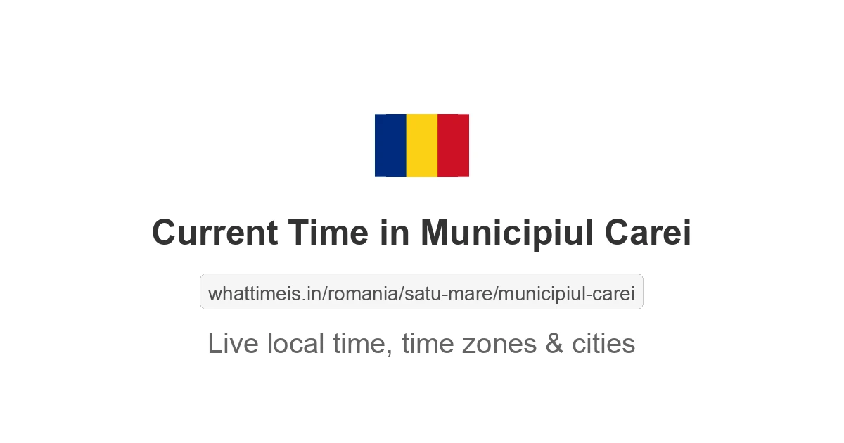 Current Time in Municipiul Carei