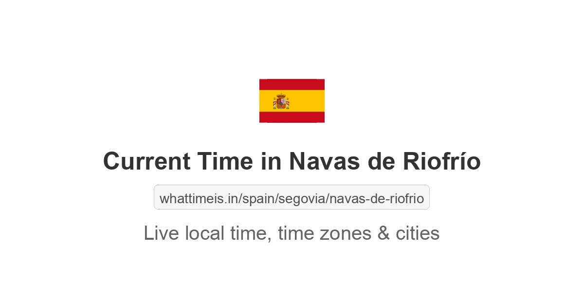 Current Time in Navas de Riofrío
