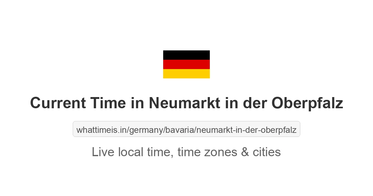 Current Time in Neumarkt in der Oberpfalz