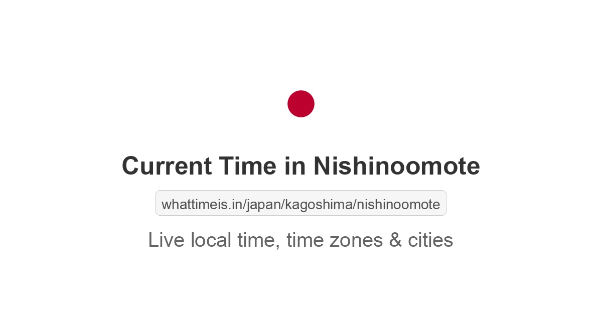 Current Time in Nishinoomote