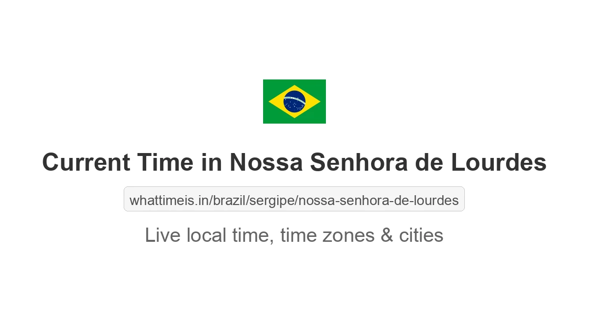 Current Time in Nossa Senhora de Lourdes