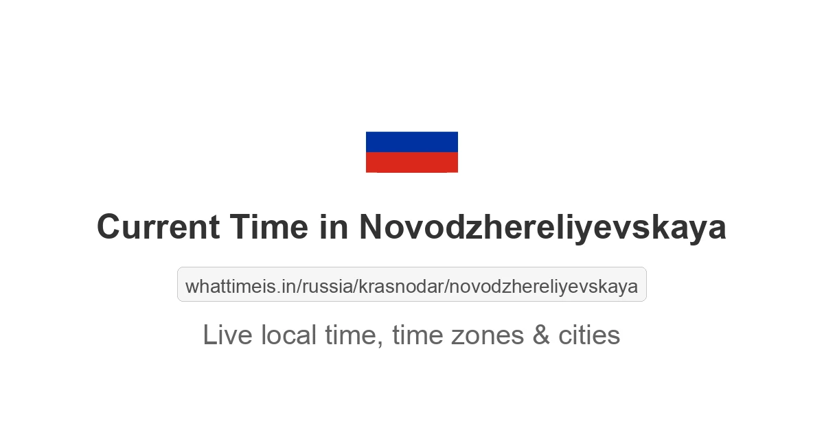 Current Time in Novodzhereliyevskaya
