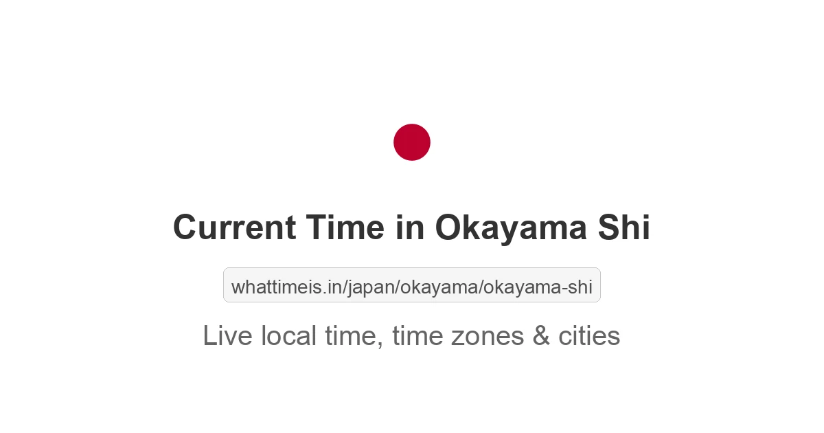 Current Time in Okayama Shi