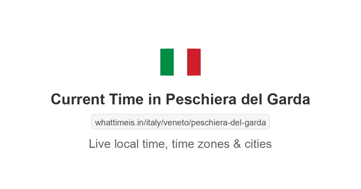 Current Time in Peschiera del Garda