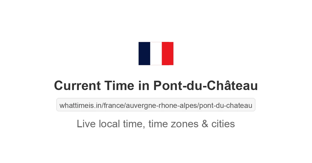Current Time in Pont-du-Château