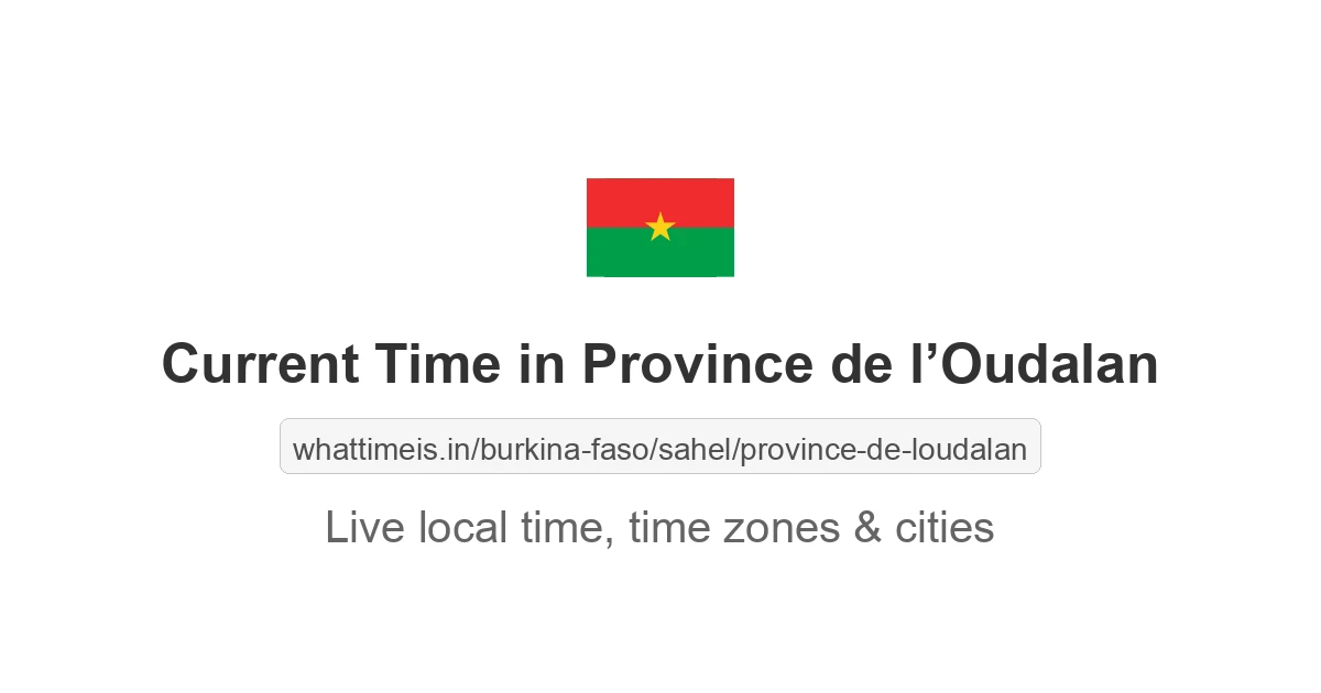 Current Time in Province de l’Oudalan