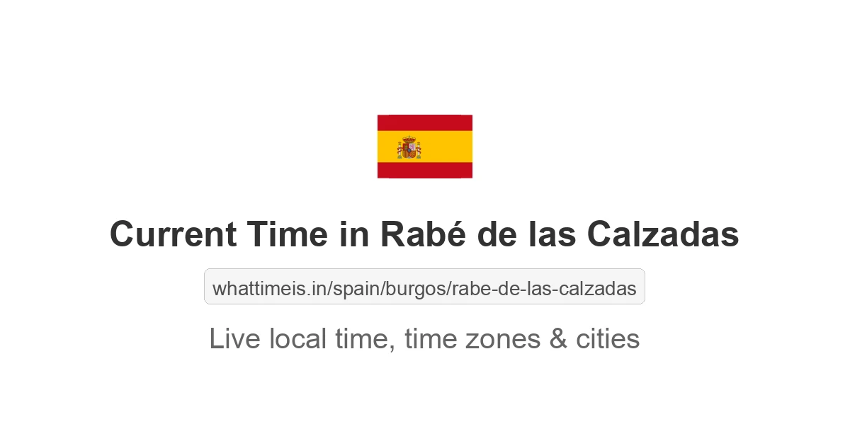 Current Time in Rabé de las Calzadas