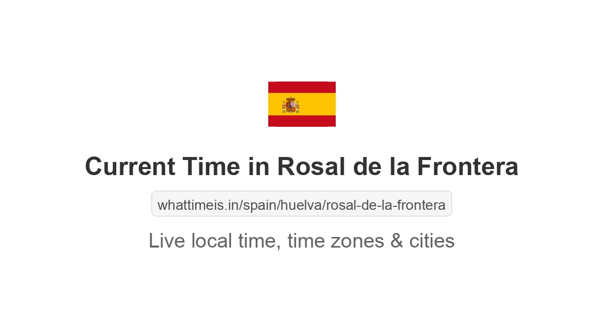 Current Time in Rosal de la Frontera