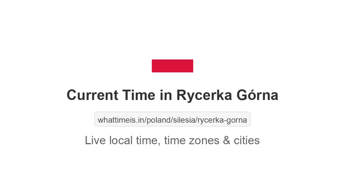 Current Time in Rycerka Górna