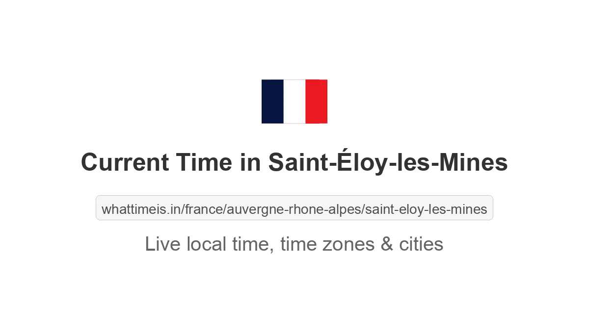 Current Time in Saint-Éloy-les-Mines