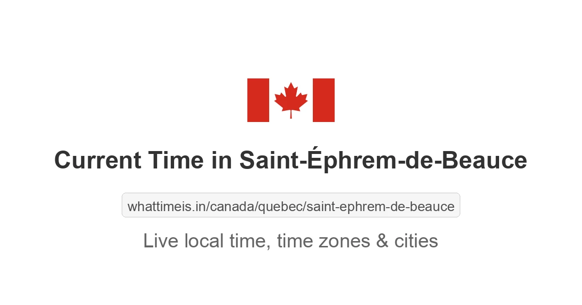 Current Time in Saint-Éphrem-de-Beauce