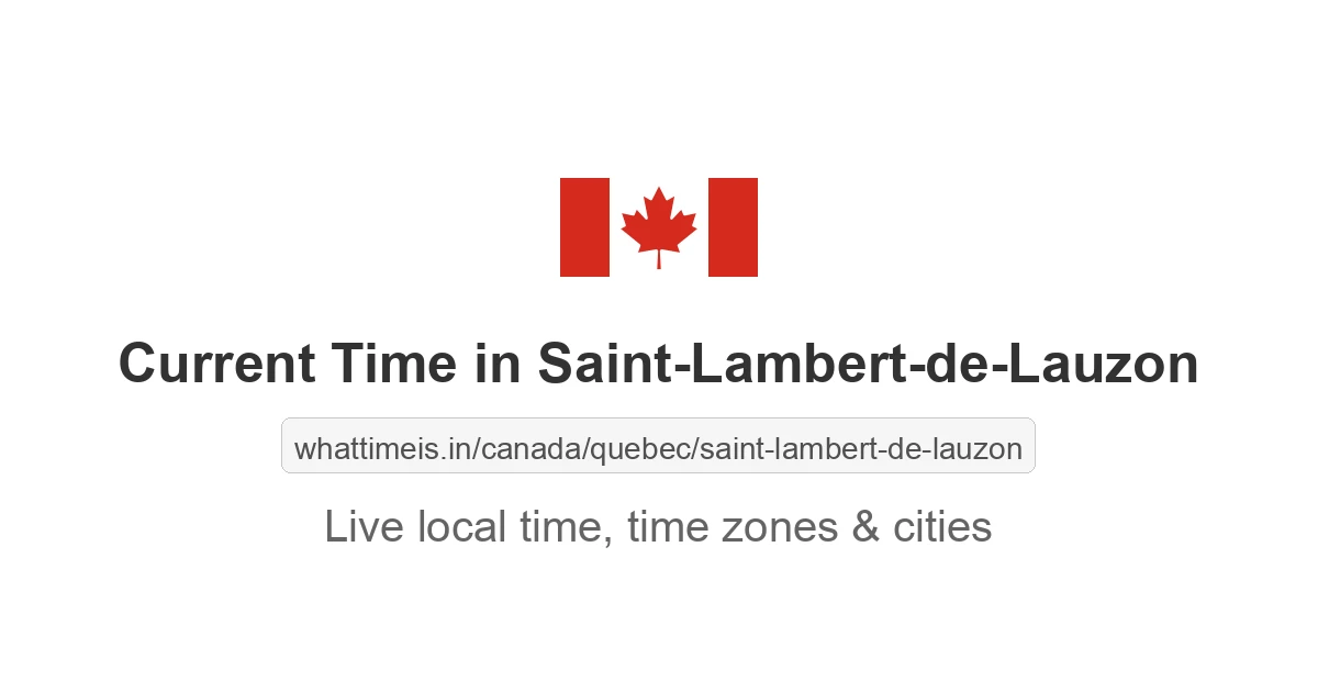 Current Time in Saint-Lambert-de-Lauzon