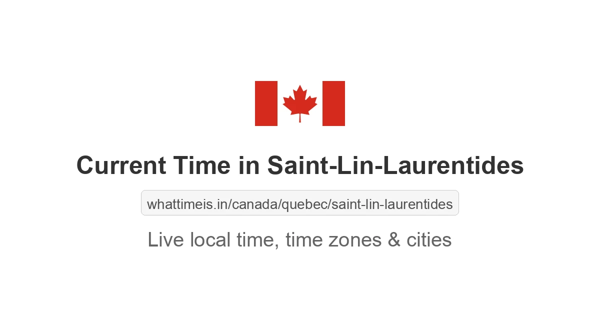 Current Time in Saint-Lin-Laurentides