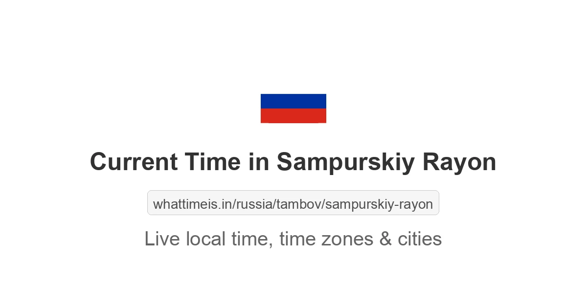Current Time in Sampurskiy Rayon