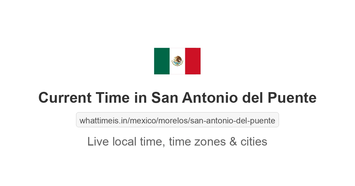 Current Time in San Antonio del Puente