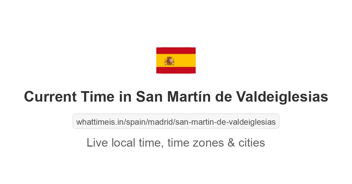 Current Time in San Martín de Valdeiglesias