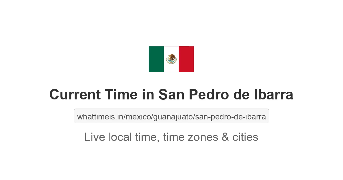 Current Time in San Pedro de Ibarra