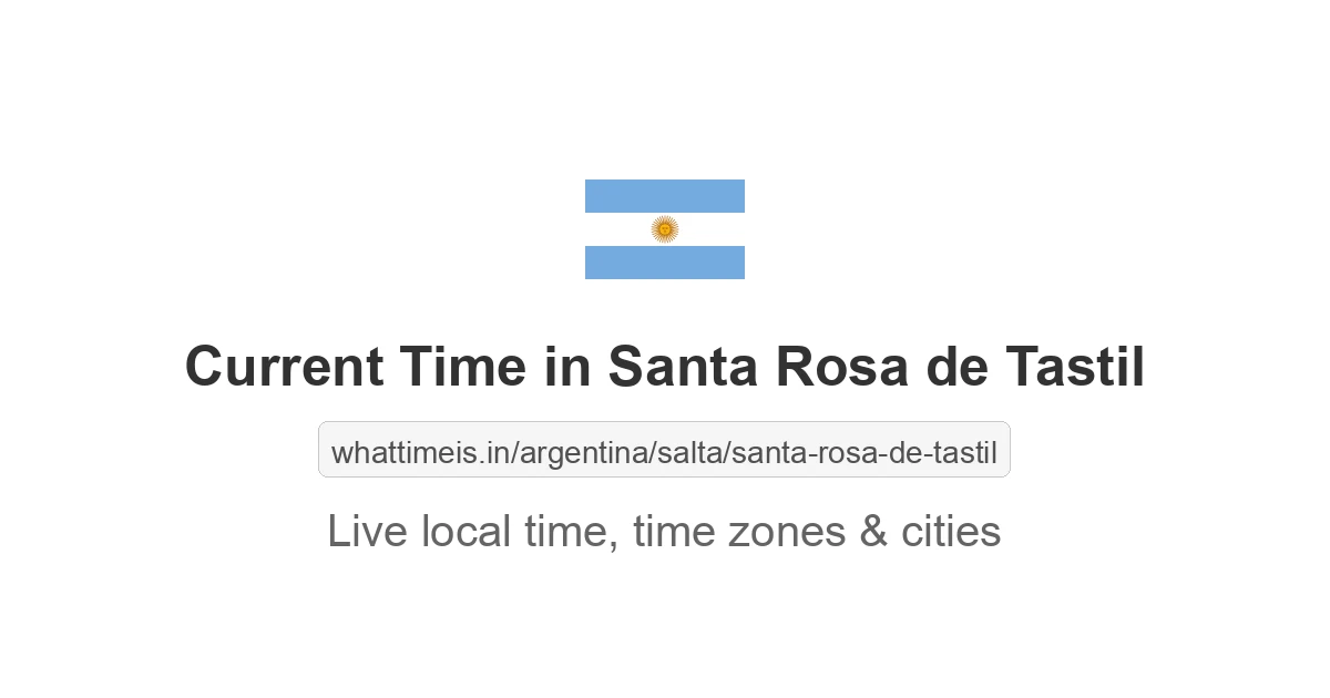 Current Time in Santa Rosa de Tastil