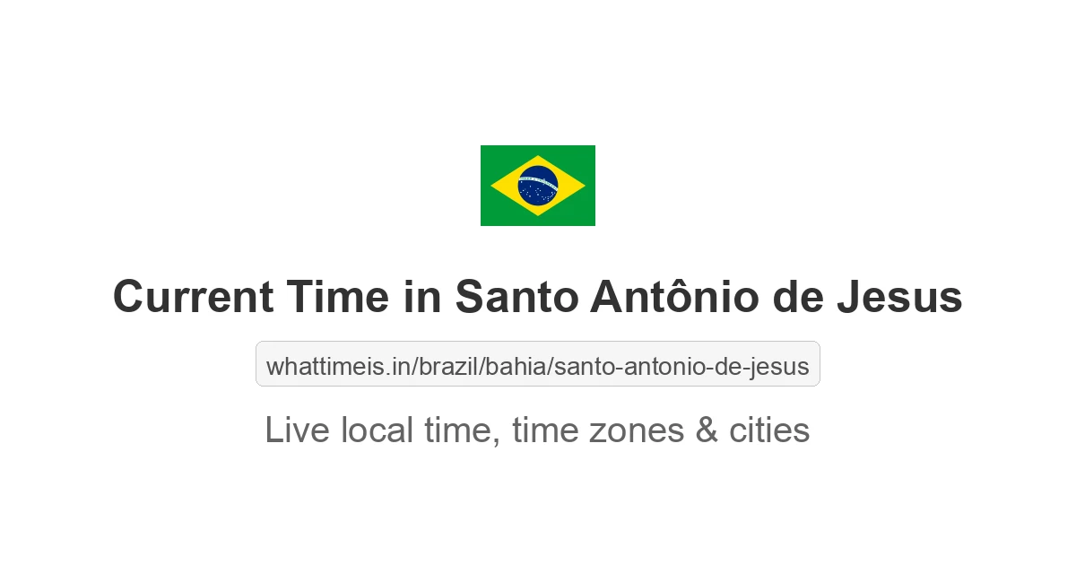 Current Time in Santo Antônio de Jesus