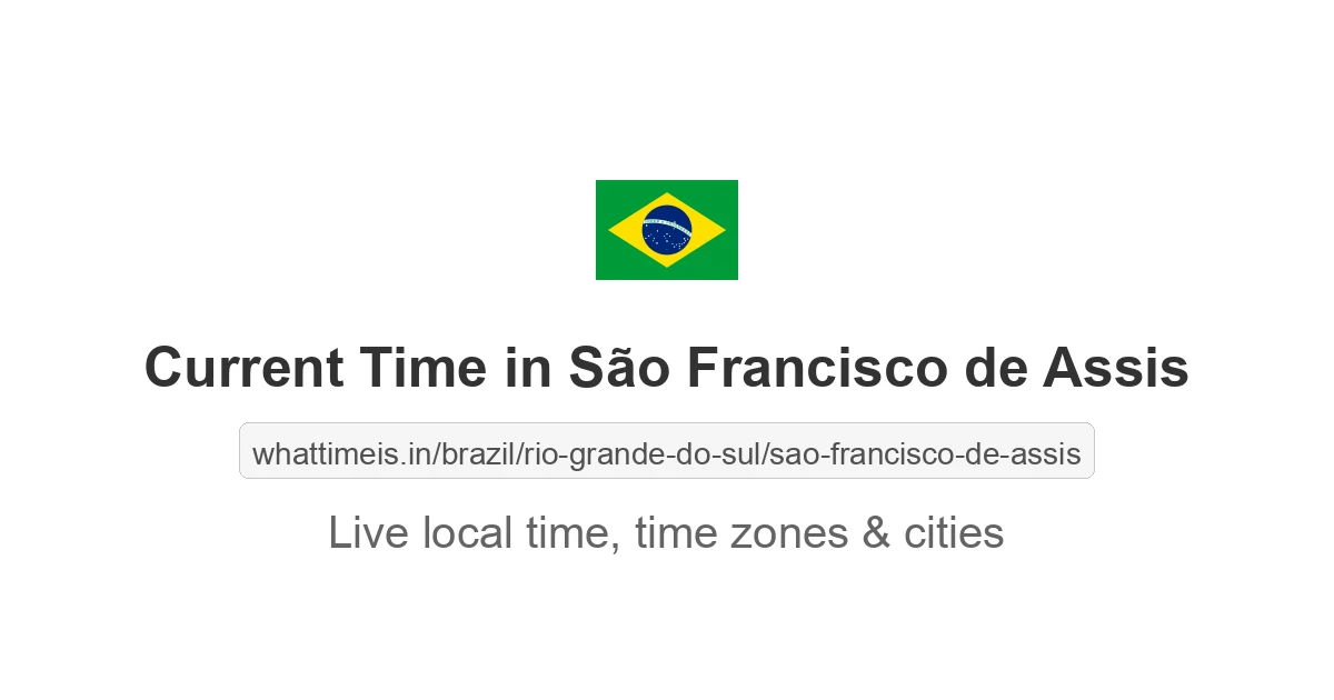 Current Time in São Francisco de Assis