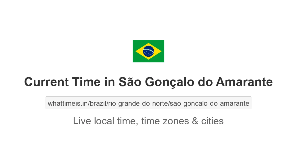 Current Time in São Gonçalo do Amarante
