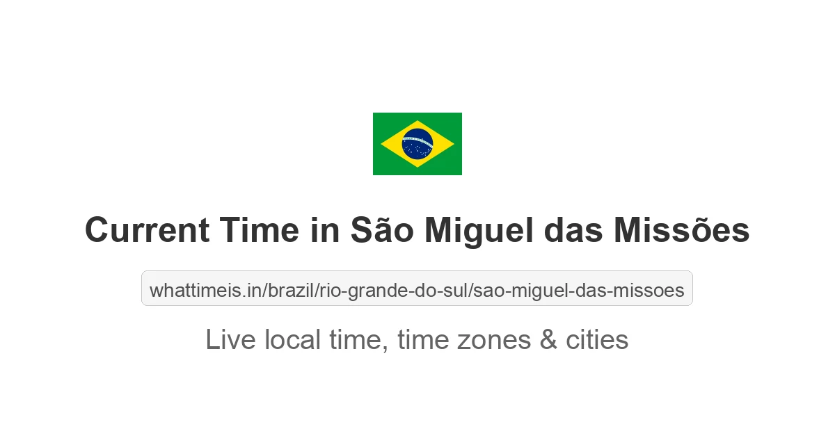 Current Time in São Miguel das Missões