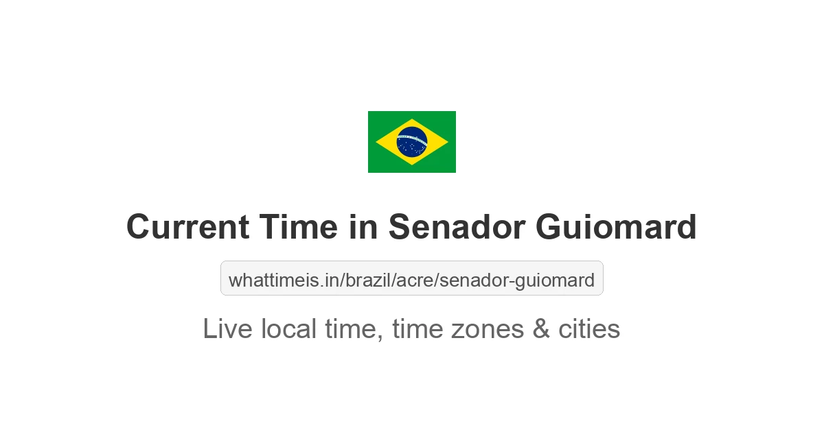 Current Time in Senador Guiomard