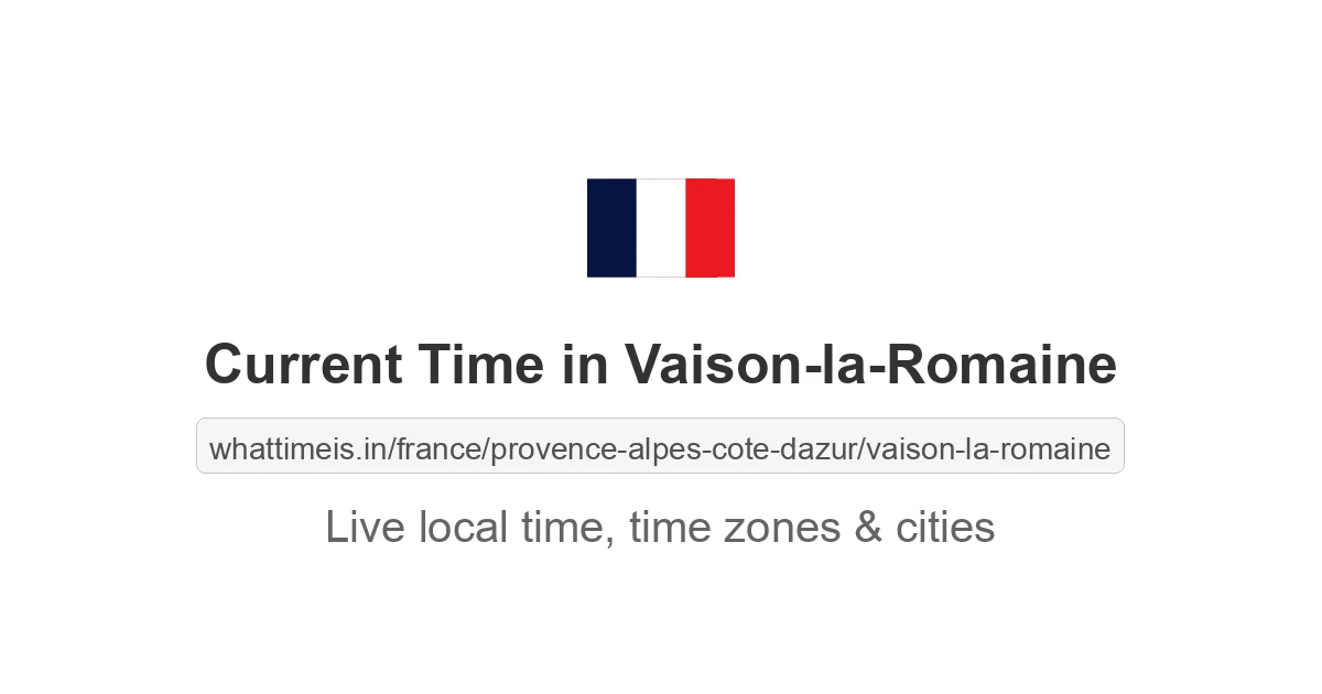 Current Time in Vaison-la-Romaine