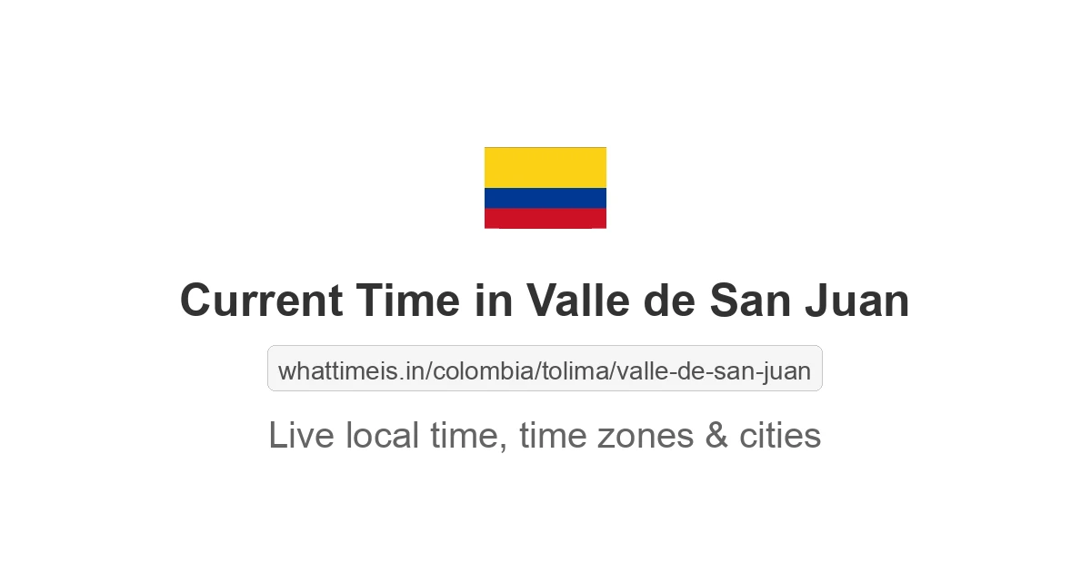 Current Time in Valle de San Juan