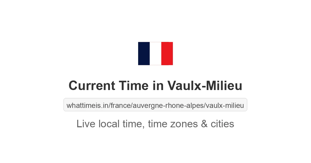 Current Time in Vaulx-Milieu