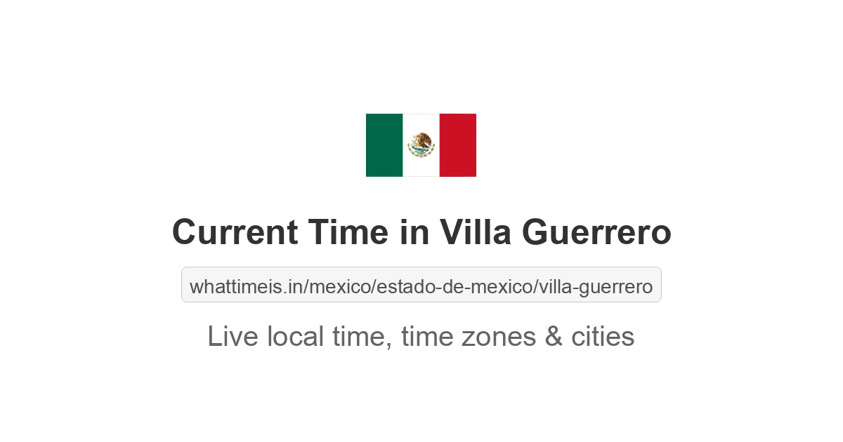 Current Time in Villa Guerrero