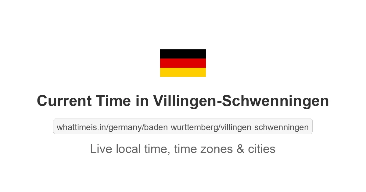 Current Time in Villingen-Schwenningen