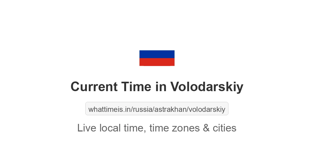 Current Time in Volodarskiy