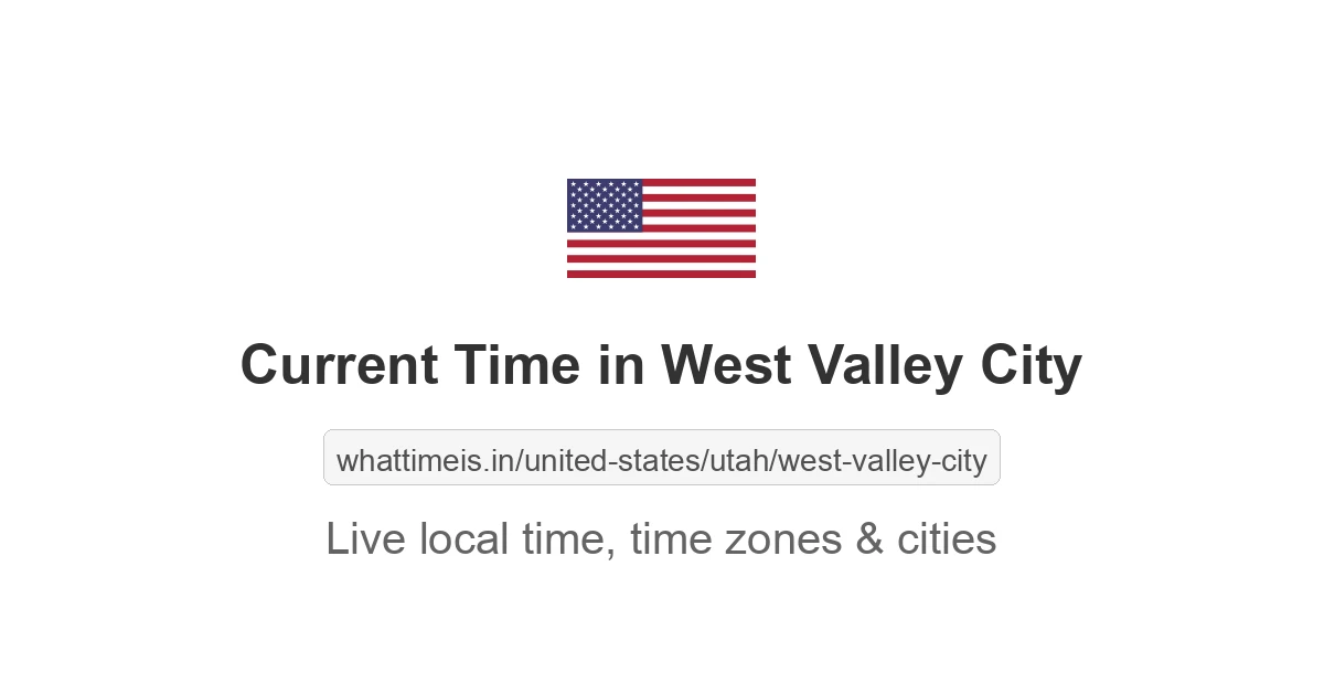 Current Time in West Valley City