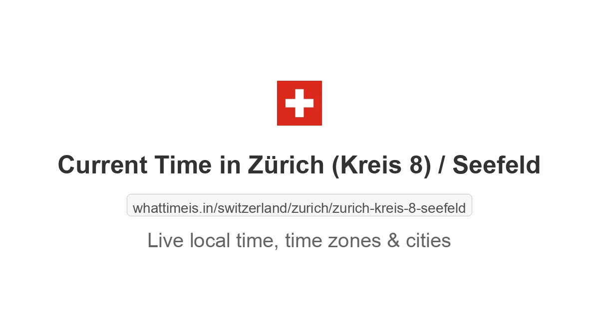 Current Time in Zürich (Kreis 8) / Seefeld