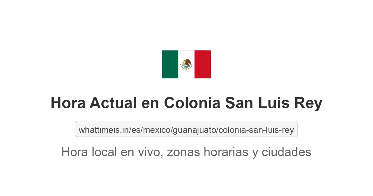 Hora actual en Colonia San Luis Rey