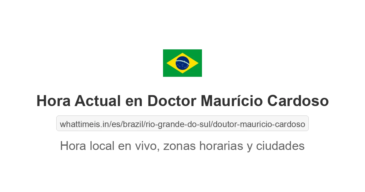 Hora actual en Doctor Maurício Cardoso