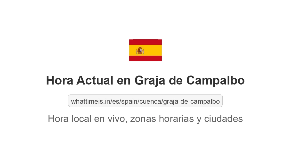 Hora actual en Graja de Campalbo