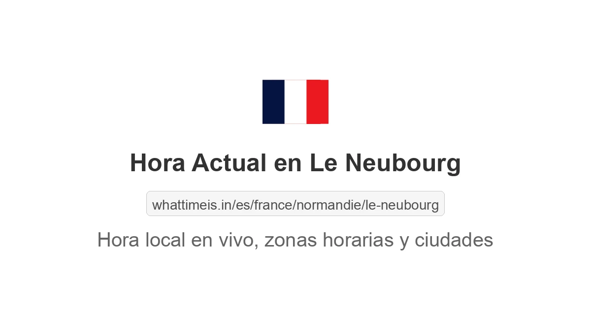 Hora actual en Le Neubourg
