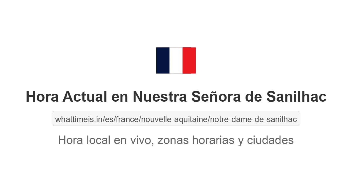Hora actual en Nuestra Señora de Sanilhac