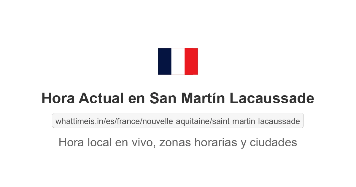 Hora actual en San Martín Lacaussade