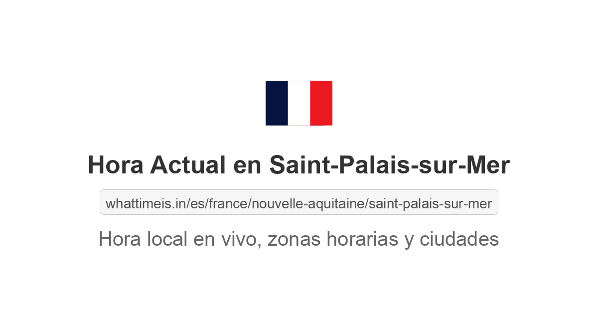 Hora actual en Saint-Palais-sur-Mer