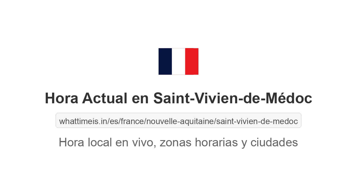 Hora actual en Saint-Vivien-de-Médoc