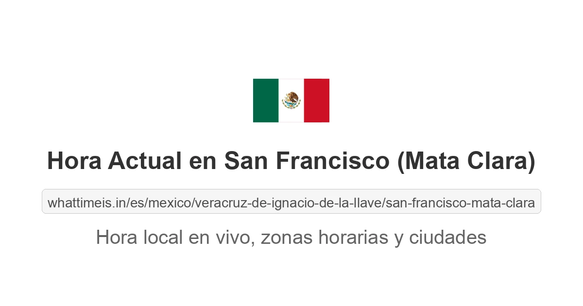 Hora actual en San Francisco (Mata Clara)