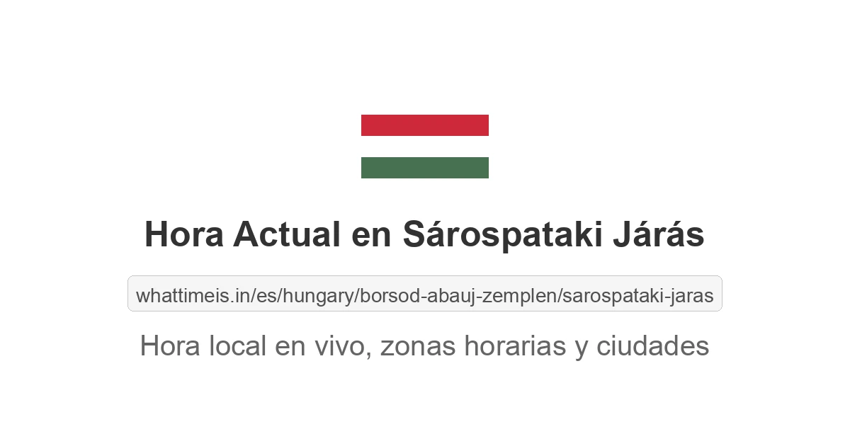 Hora actual en Sárospataki Járás