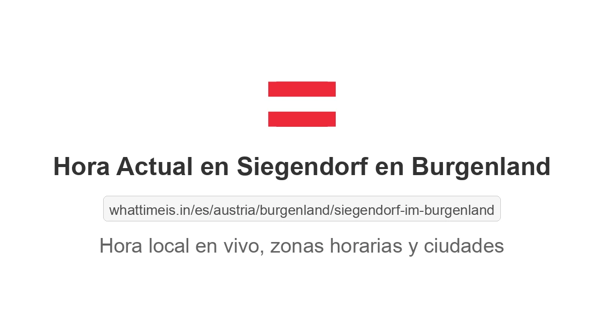 Hora actual en Siegendorf en Burgenland